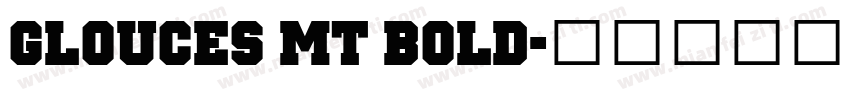 Glouces MT Bold字体转换